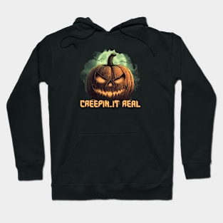 Creepin it Real. Hoodie